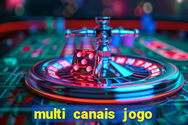 multi canais jogo do flamengo